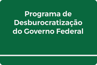 Programa-de-Desburocratização-do-Governo-Federal.png